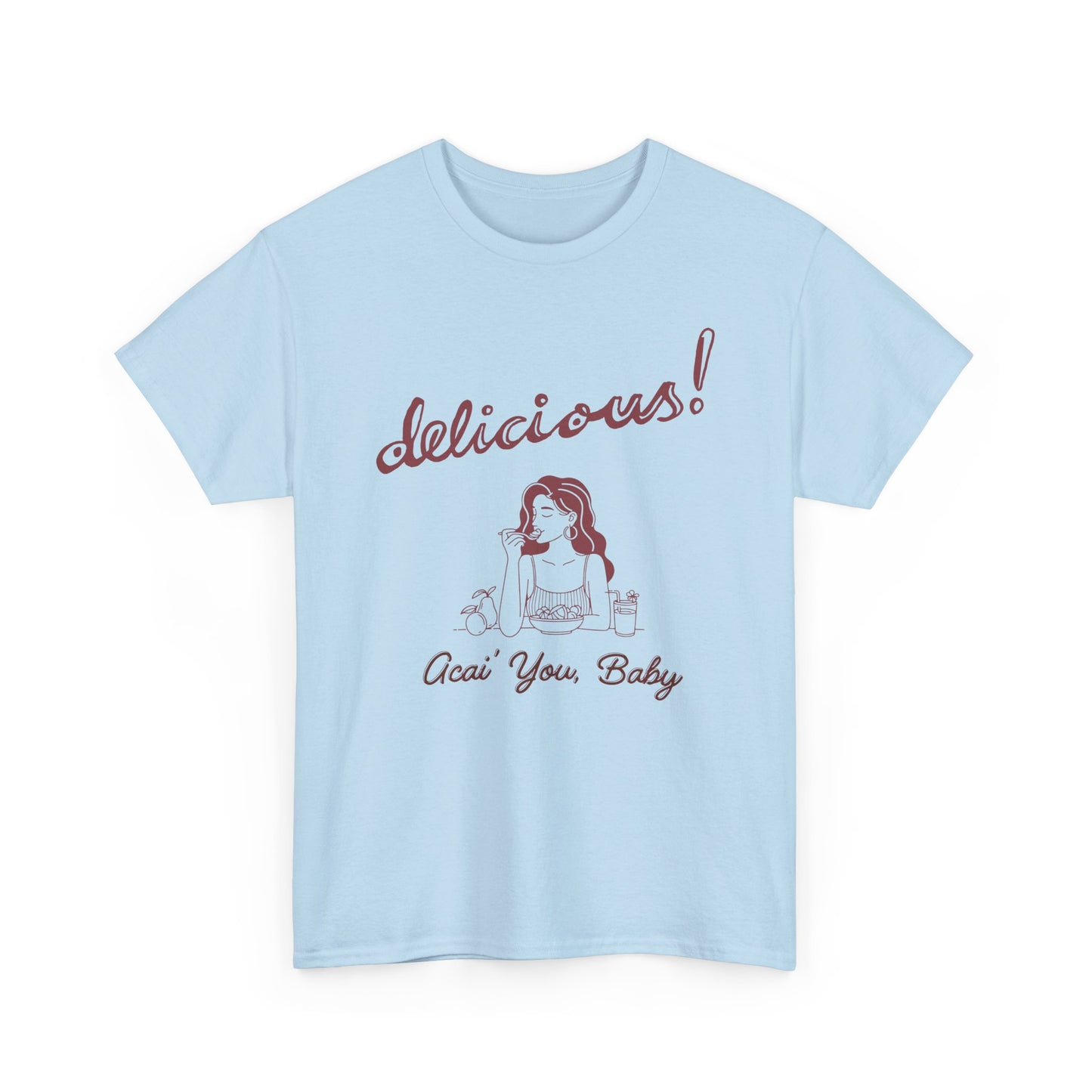 Acai You Baby Delicious - Unisex T-shirt (Brown)