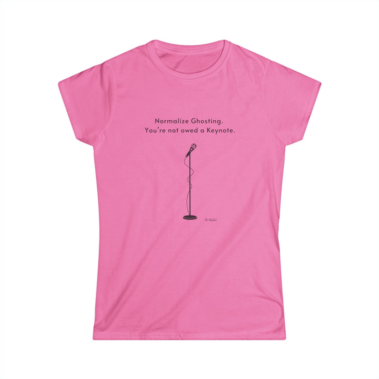 Normalize Ghosting Women's Softstyle Tee - Fun & Empowering Casual Shirt