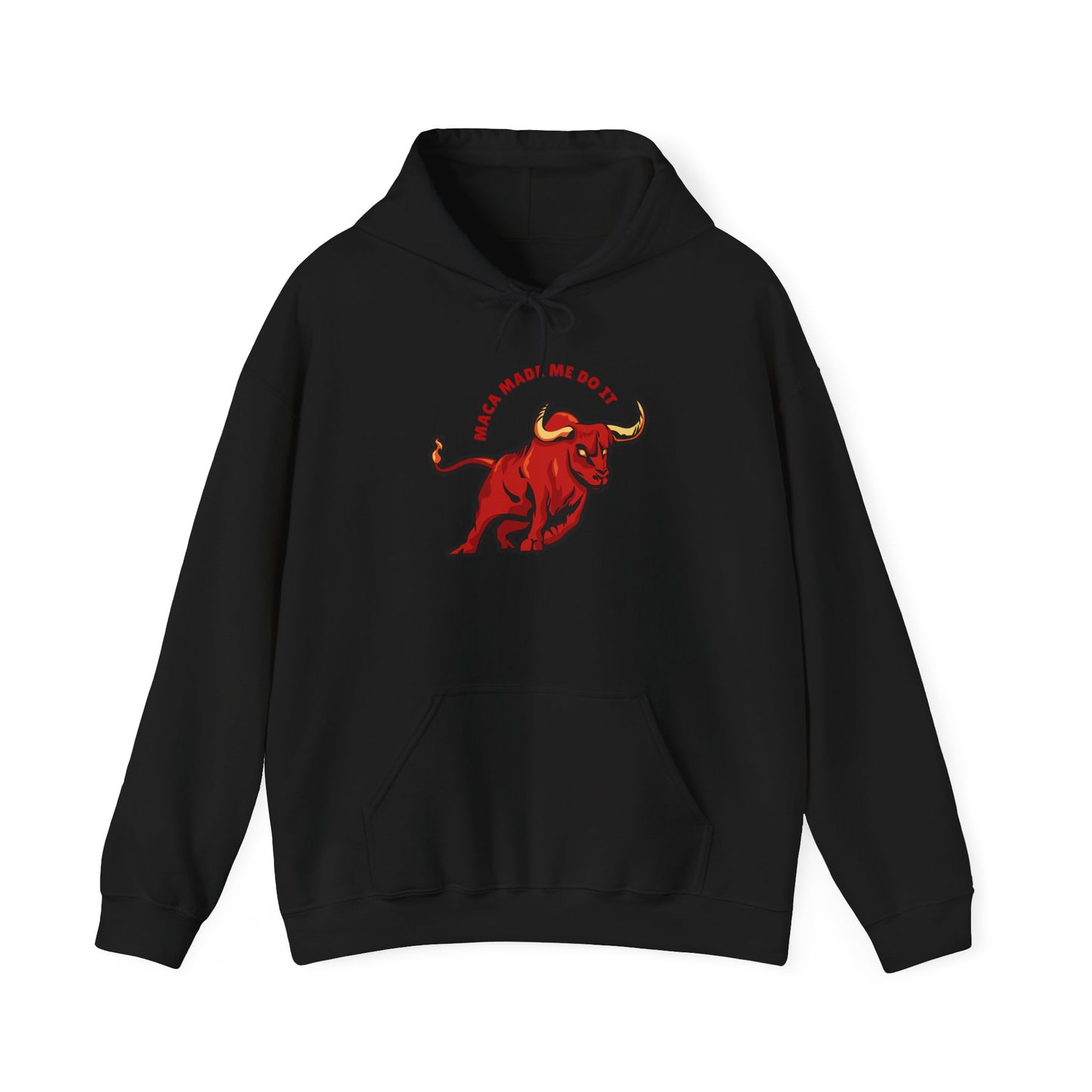 Maca Made me do it Hoodie