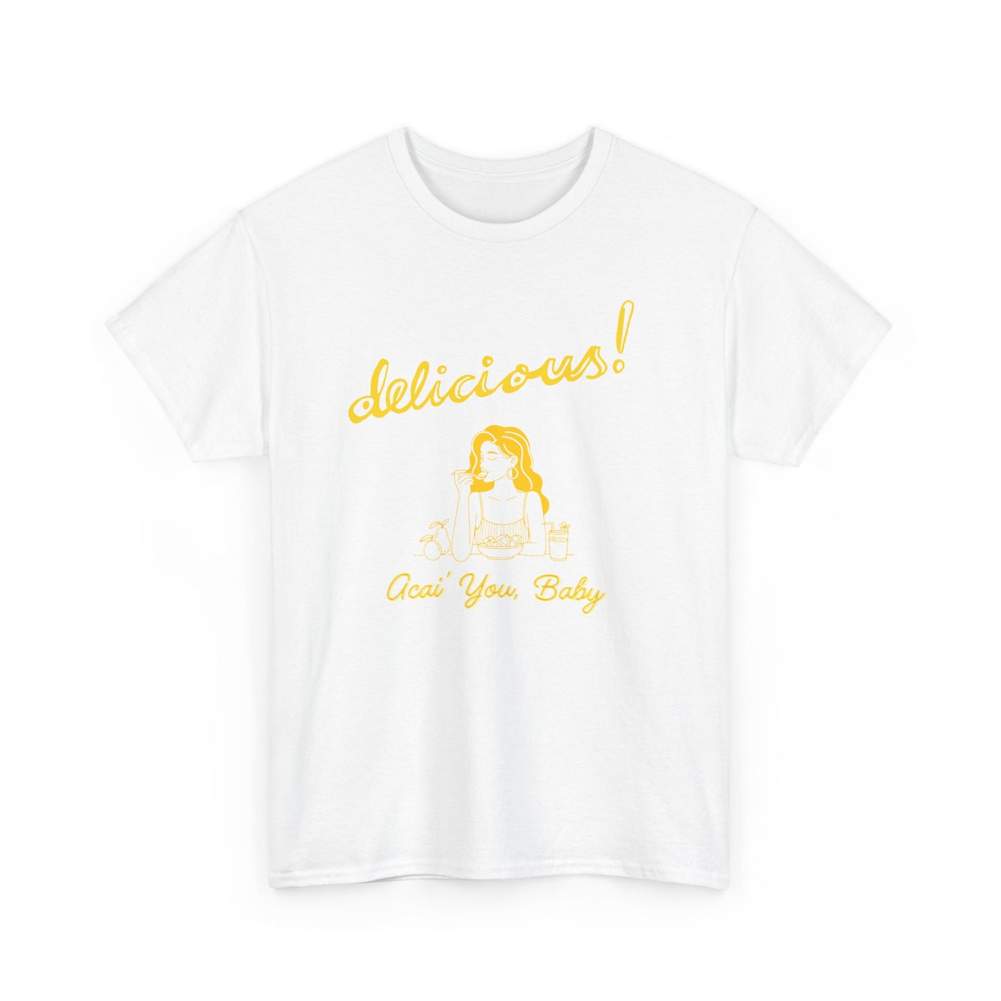 Acai You Baby Delicious - Unisex T-shirt (Yellow)