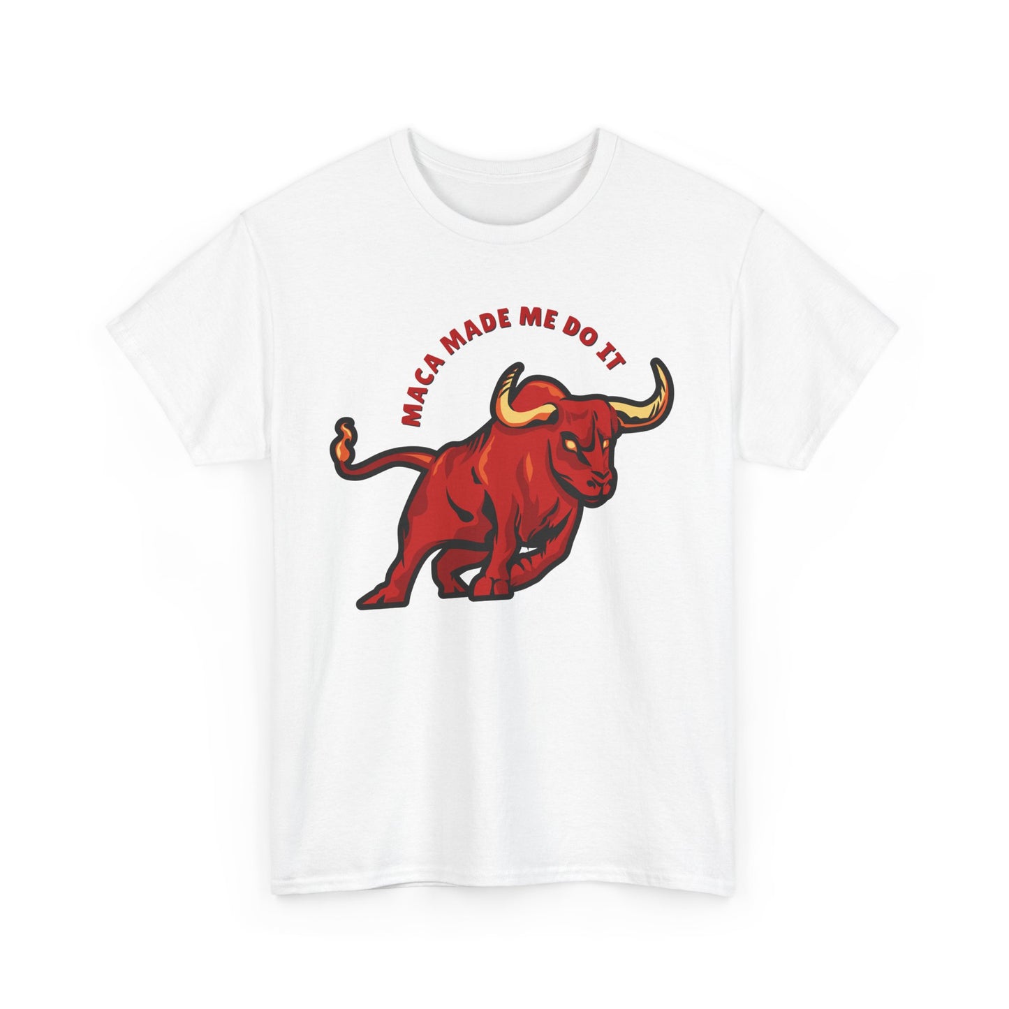 Maca Made Me Do It - Unisex T-shirt