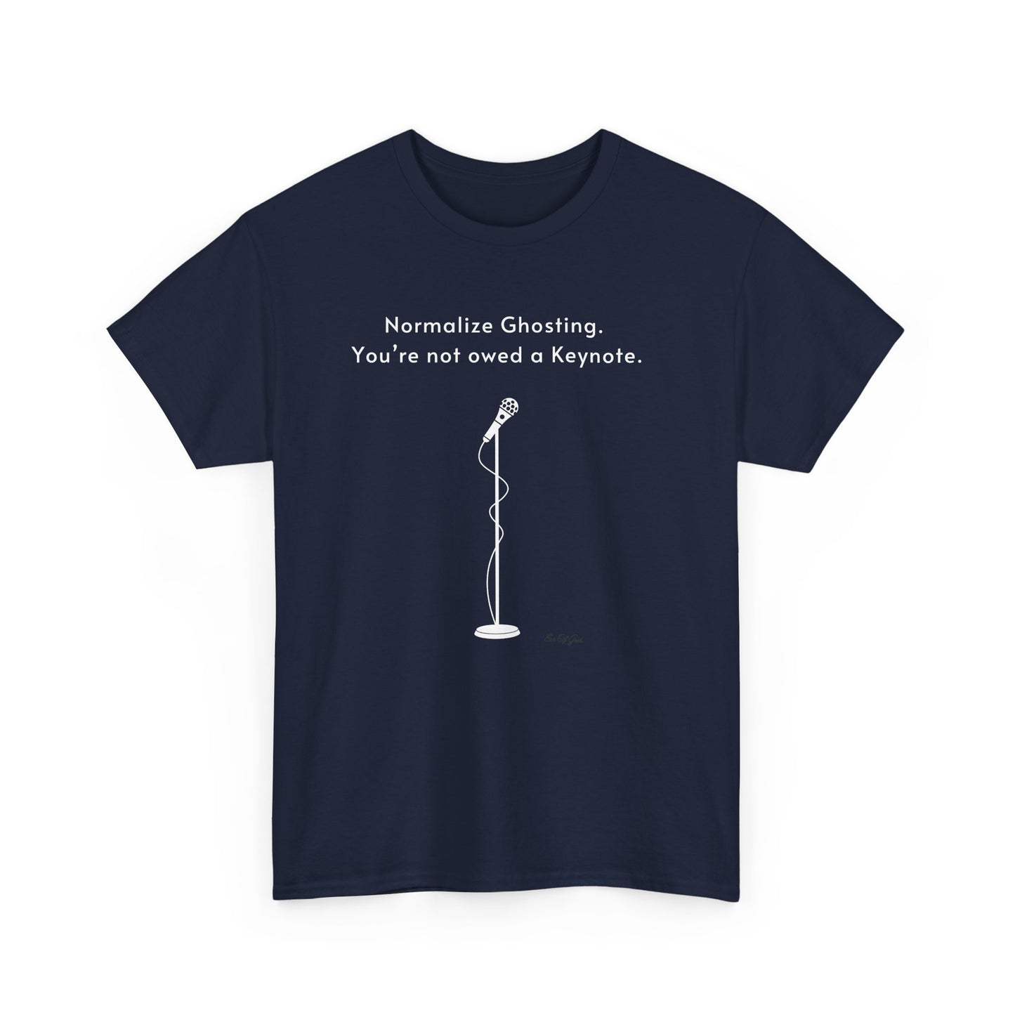 Normalize Ghosting Not Owed A Keynote - Unisex T-shirt
