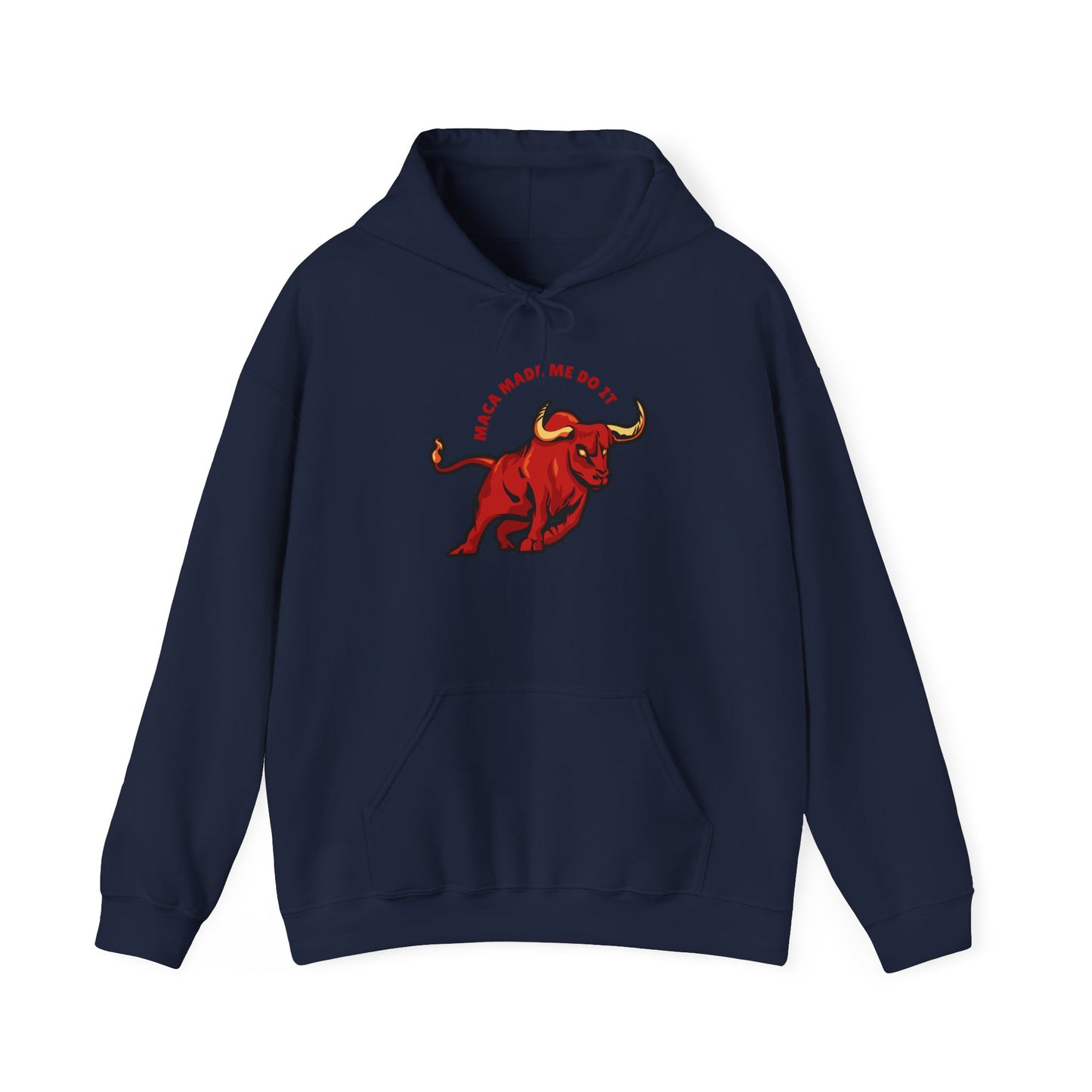 Maca Made me do it Hoodie