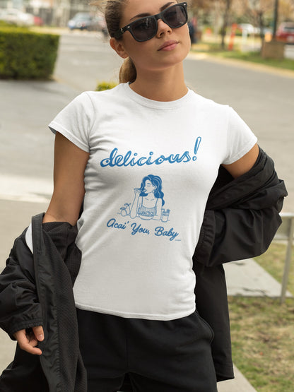 Delicious! Acai You Baby – Women’s Soft Tee