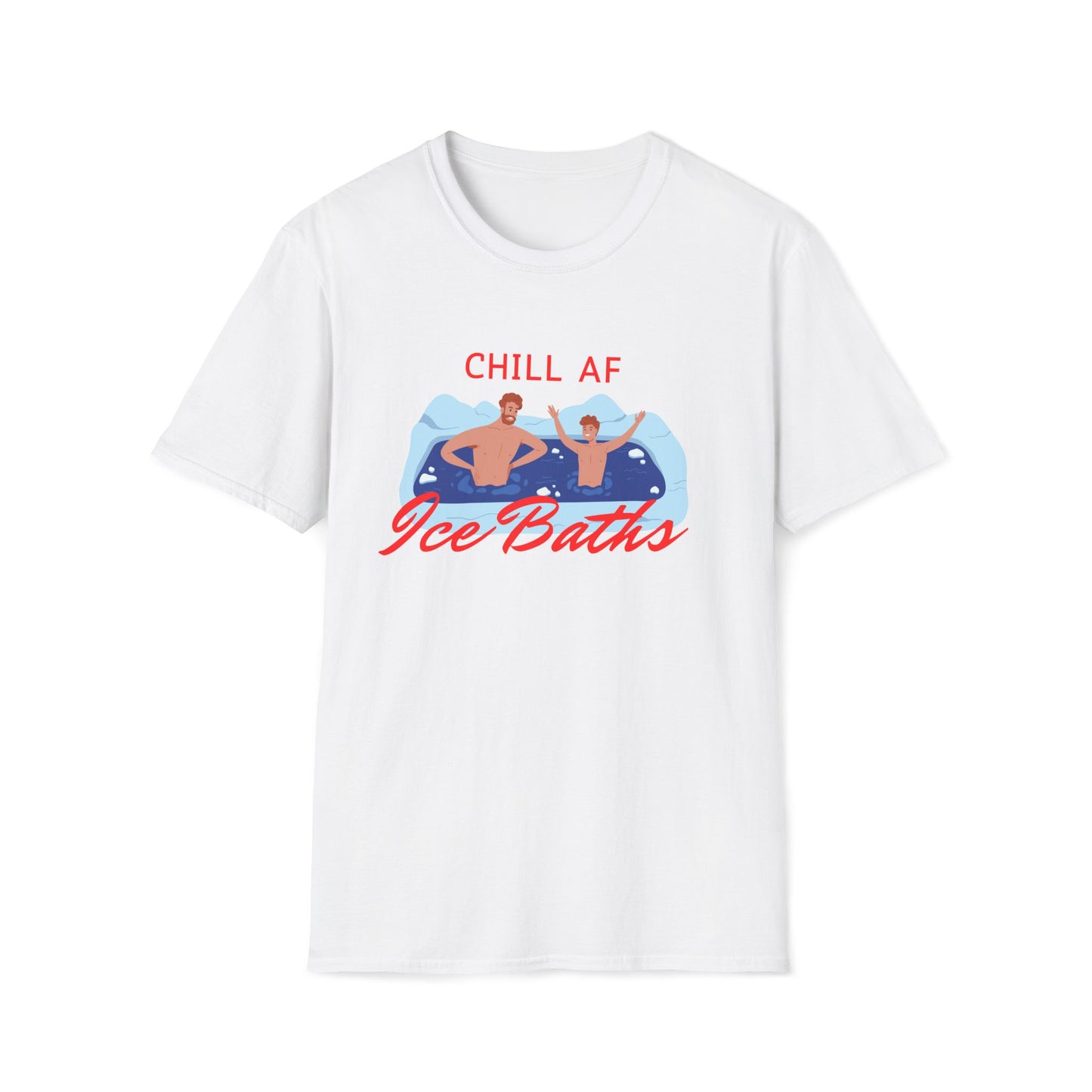 Chill AF Ice Bath - Chill Seeker - Unisex T-Shirt
