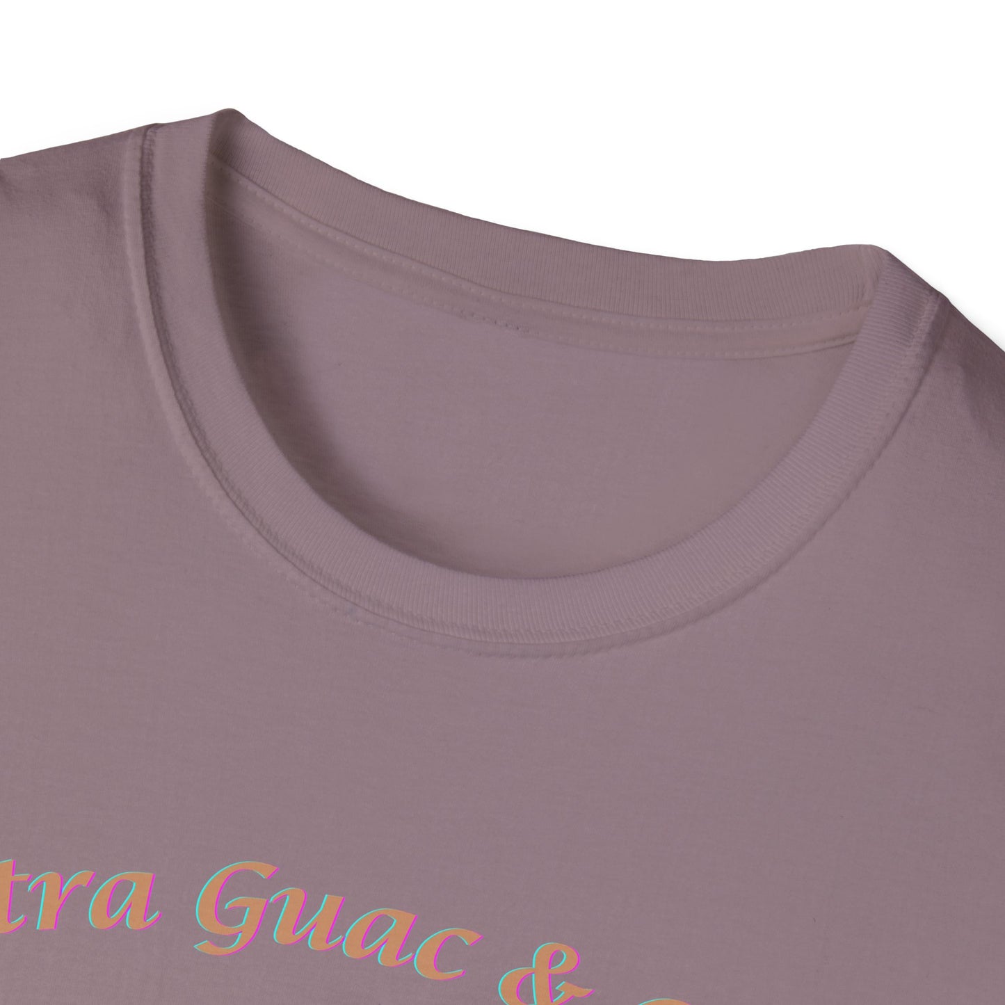 Extra Guac and Chill - Unisex T-Shirt