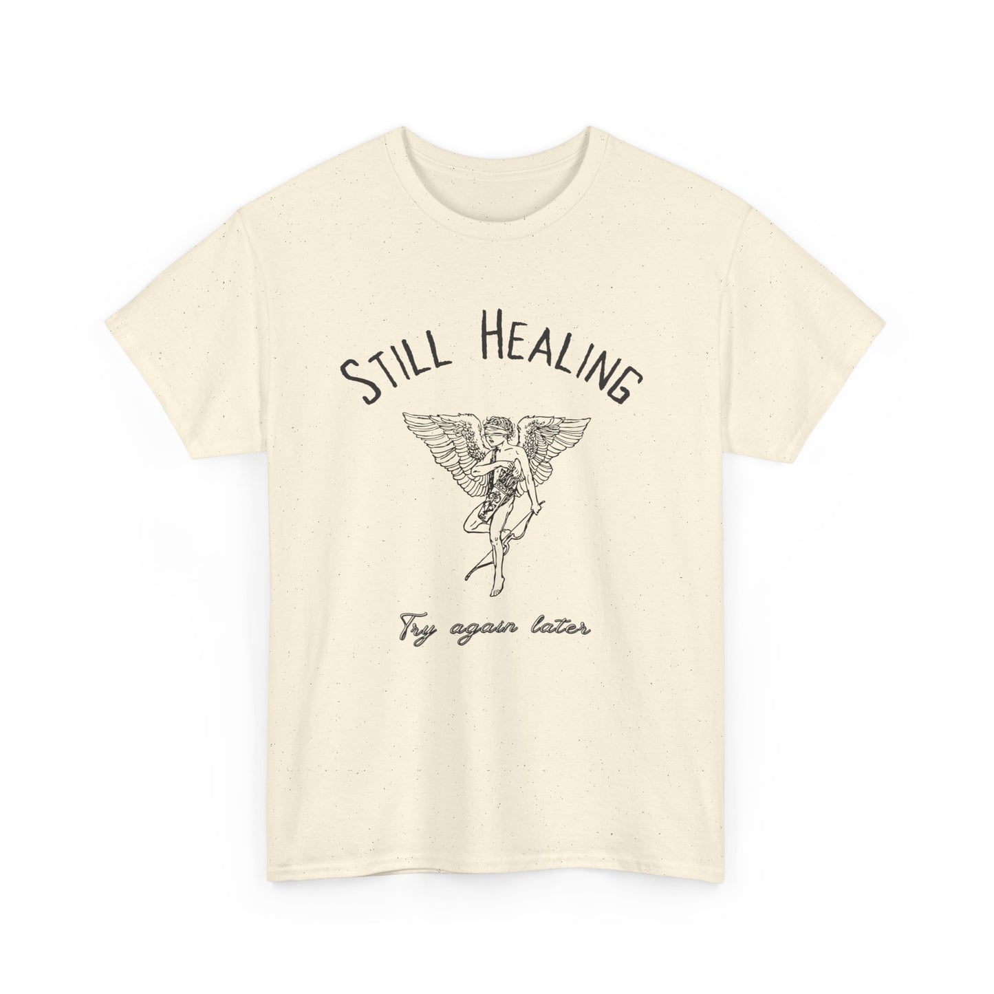 Still Healing - Unisex T-shirt