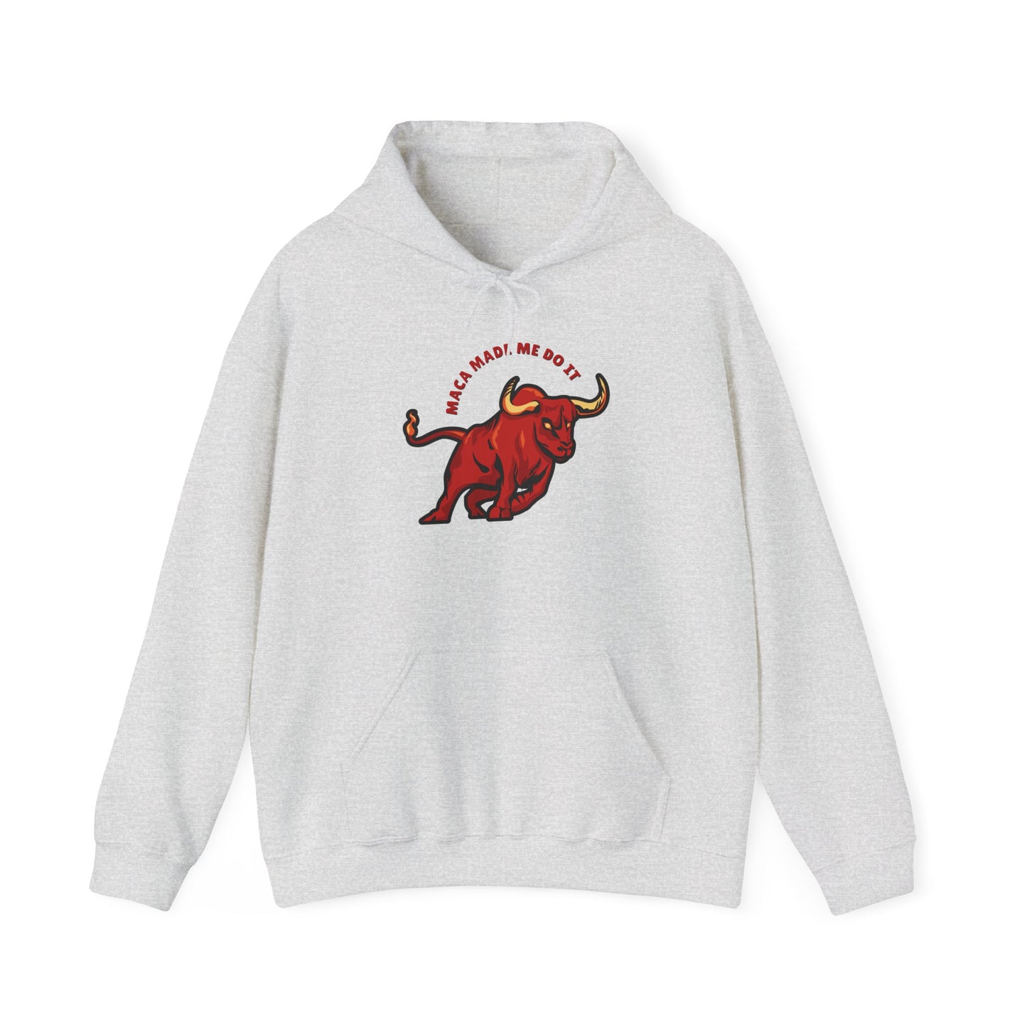 Maca Made me do it Hoodie