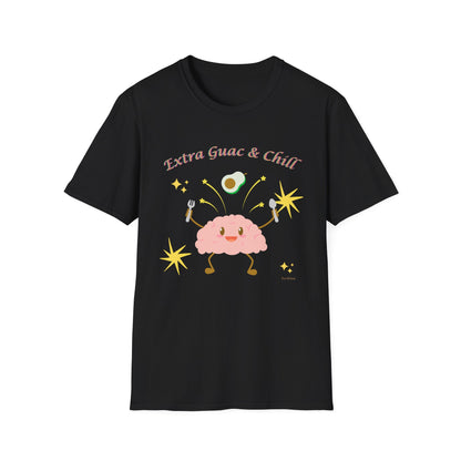 Extra Guac and Chill - Unisex T-Shirt