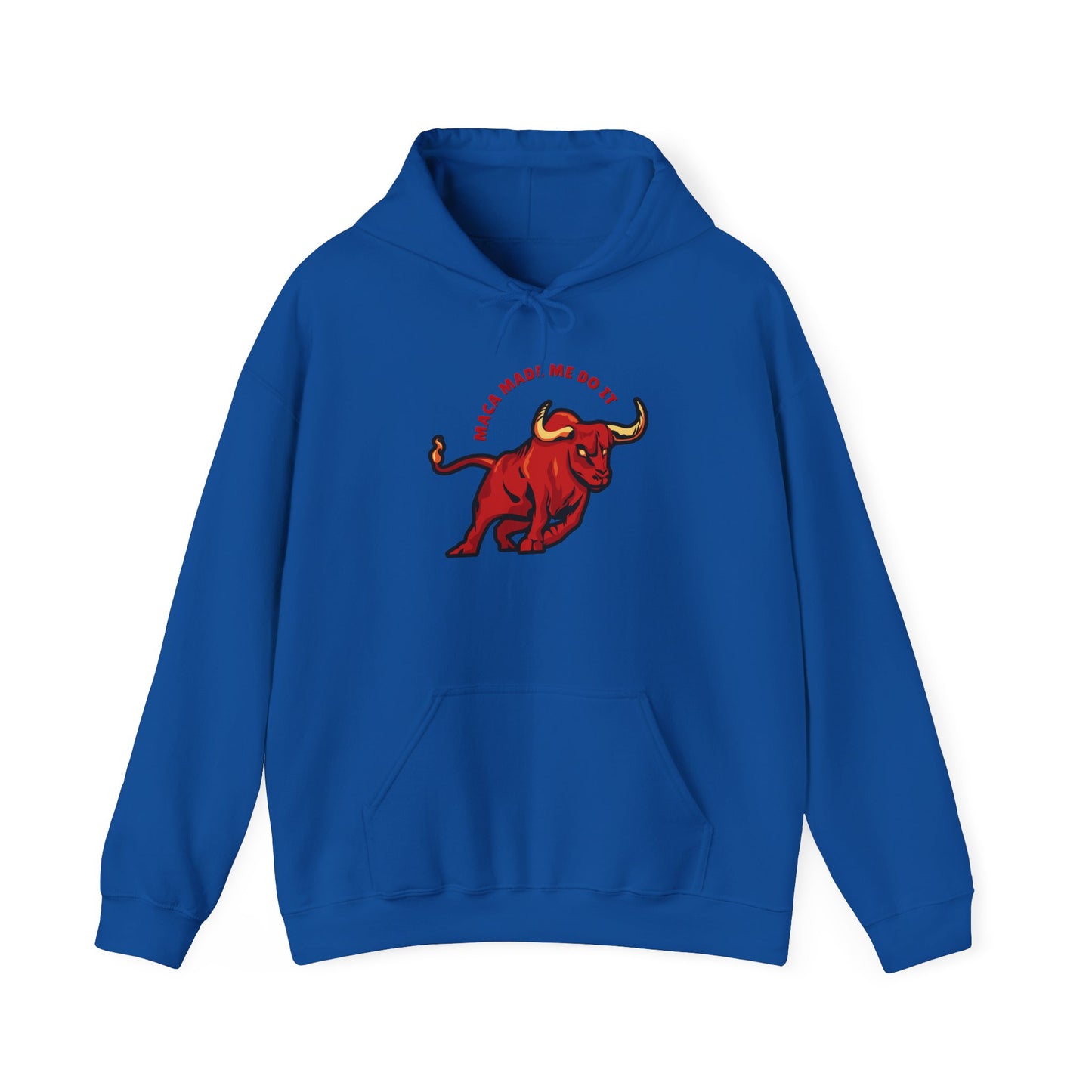 Maca Made me do it Hoodie
